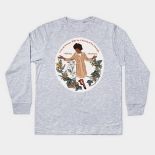 Shirley Chisholm "I Am and Always Will Be A Catalyst For Change" Kids Long Sleeve T-Shirt